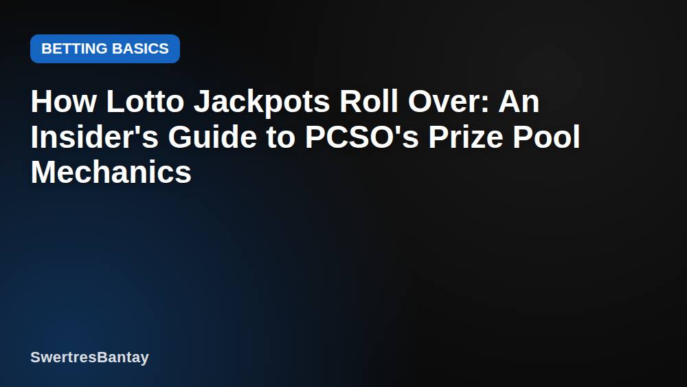 How Lotto Jackpots Roll Over: An Insider's Guide to PCSO's Prize Pool Mechanics